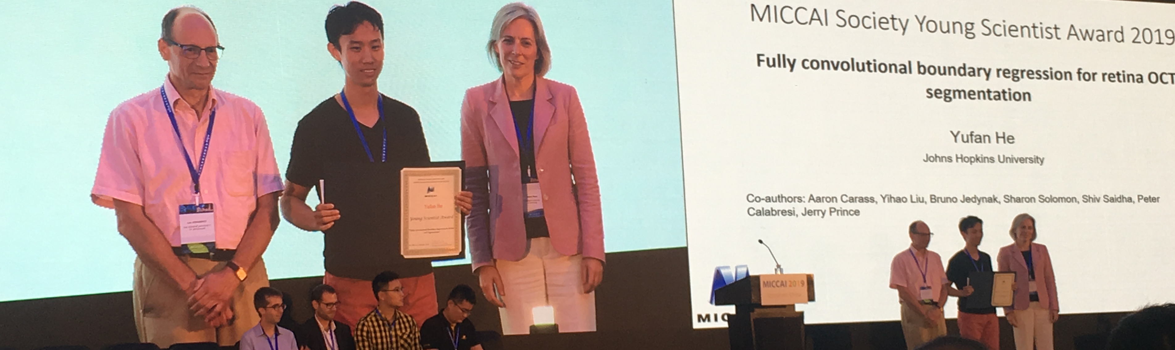 Yufan He wins a MICCAI Young Scientist Award for his paper titled "Fully convolutional boundary regression for retina OCT segmentation".