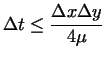 $\displaystyle \Delta t \le \frac{\Delta x \Delta y}{4 \mu}$